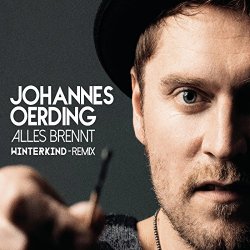 Johannes Oerding - Alles brennt (Winterkind Remix)