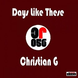 Christian G - Days Like These