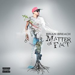 Brian Breach - Matter of Fact [Explicit]