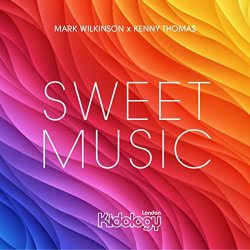 Mark Wilkinson x Kenny Thomas - Sweet Music