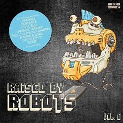 Various Artists - Raised By Robots, Vol. 6