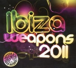 Various Artists - Ibiza Weapons 2011 by Various Artists (2011-05-10)