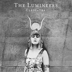 Lumineers, The - Cleopatra