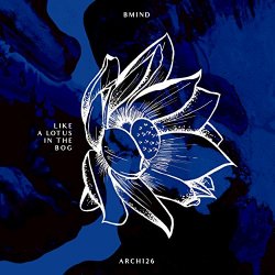 Bmind - Like A Lotus In The Bog