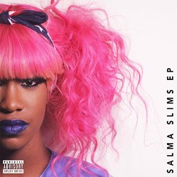 Salma Slims - Who Is Salma Slims [Explicit]