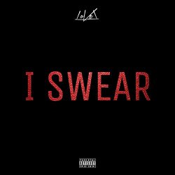 Lovel - I Swear [Explicit]