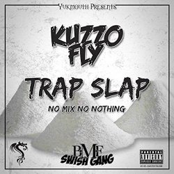 Trap Slap No Mix No Nothing [Explicit]