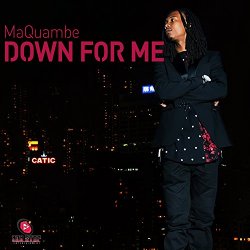 Maquambe - Down for Me