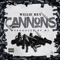 Willie Hen - Cannons [Explicit]