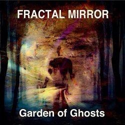 Fractal Mirror - Garden Of Ghosts