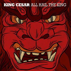 King Cesar - All Hail the King [Explicit]