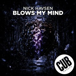 Nick Havsen - Blows My Mind