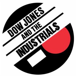 Dow Jones And The Industrials - Can't Stand the Midwest