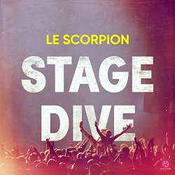 Le Scorpion - Stagedive