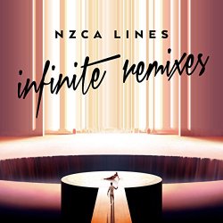 NZCA LINES - Infinite Remixes