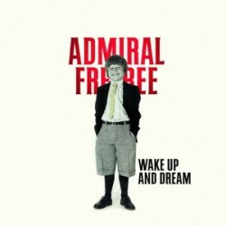 Admiral Freebee - Wake Up and Dream -Digi-