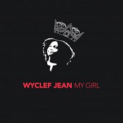 Wyclef Jean - My Girl (feat. Sasha Mari)