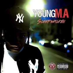 Young M.A - SleepWalkin [Explicit]