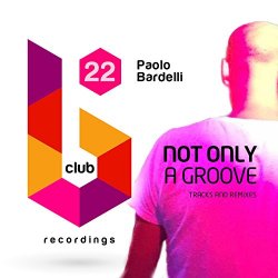 Paolo Bardelli - Only a Groove