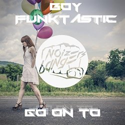 Boy Funktastic - Go on To