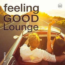 Feeling Good Lounge, Vol. 5 (Finest Lounge & Smooth House)