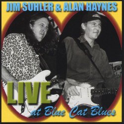 Jim Suhler & Alan Haynes - Live at Blue Cat Blues