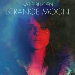 Katie Burden - Strange Moon