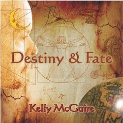 Kelly McGuire - Destiny & Fate