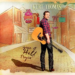 Kurt Thomas - Give It Hell Tryin