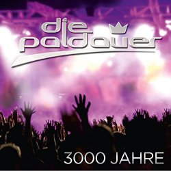 Die Paldauer - 3000 Jahre