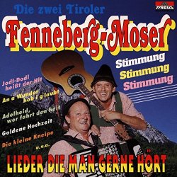 Die Zwei Tiroler Fenneberg Moser - Lieder die man gerne h&ouml;rt
