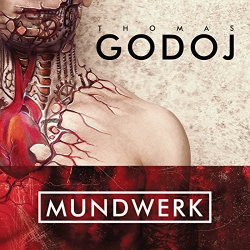 Thomas Godoj - Mundwerk