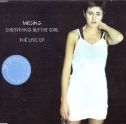 Everything But The Girl - Missing - The Live EP