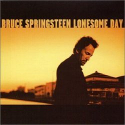 Lonesome Day 1 by Springsteen, Bruce (2003-01-21)