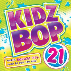Kidz Bop - Kidz Bop 21