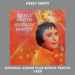 Keely Smith - Swingin' Pretty (Original Album Plus Bonus Tracks 1959)