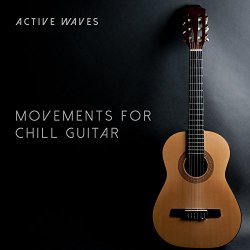 Active Waves - Movements for Chill Guitar