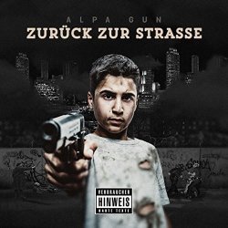 Alpa Gun - Zurueck Zur Strasse