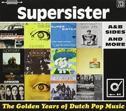 Supersister - Golden Years of Dutch Pop Musi