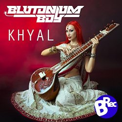 Blutonium Boy - Khyal (Blutonium Boy Mix)
