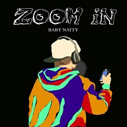 Baby Natty - Zoom In [Explicit]