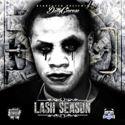 Ditty Cincere - Lash Season (feat. 6hunnit Bj) [Explicit]