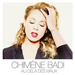 Chimene Badi - Au del&agrave; des maux