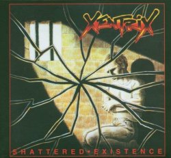 "Xentrix - Shattered Existence