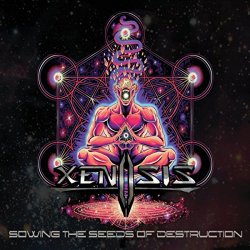 "Xenosis - Sowing the Seeds of Destruction