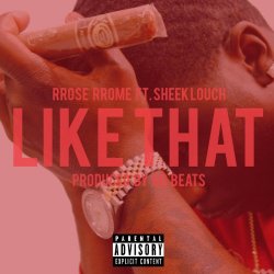 Rome (Rose Rome) - Like That