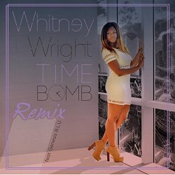 Whitney Wright - Time Bomb (Remix) [feat. Genesis B.L.U.] [Explicit]