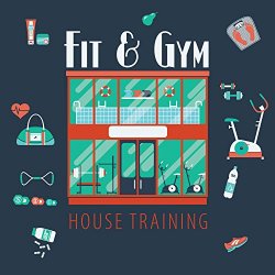 Various Artists - Fit & Gym House Training