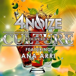 4Noize Feat Ana Arri - Culture Cocktails (feat. Ana Arri)