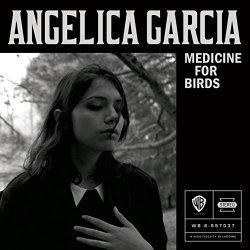 Angelica Garcia - Medicine for Birds